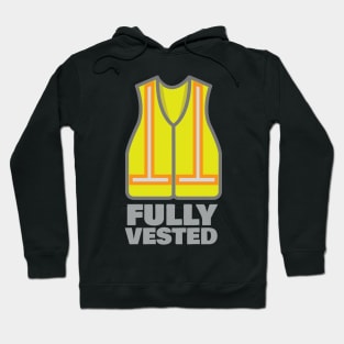 Fully Vested! Hoodie